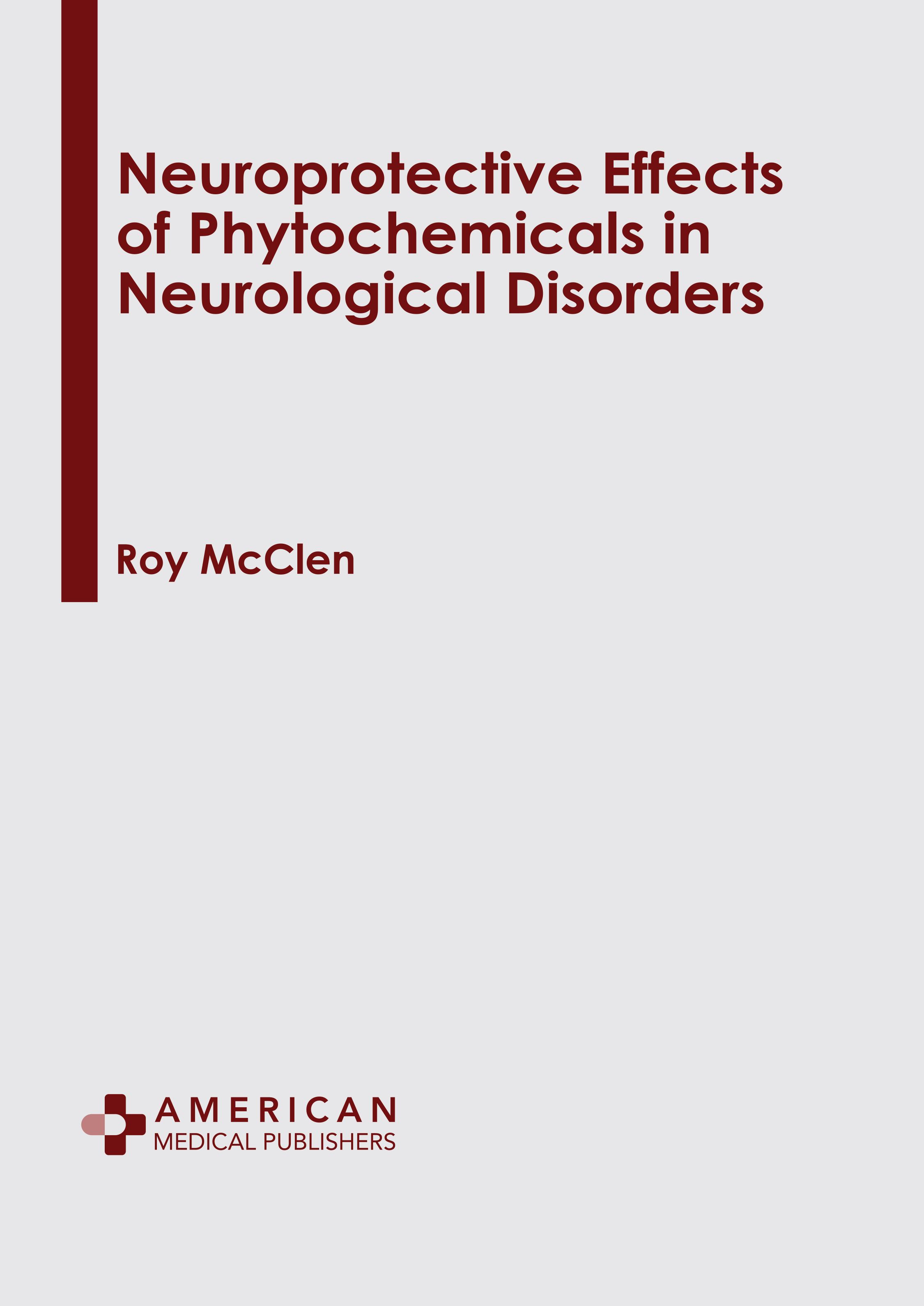 NEUROPROTECTIVE EFFECTS OF PHYTOCHEMICALS IN NEUROLOGICAL DISORDERS
