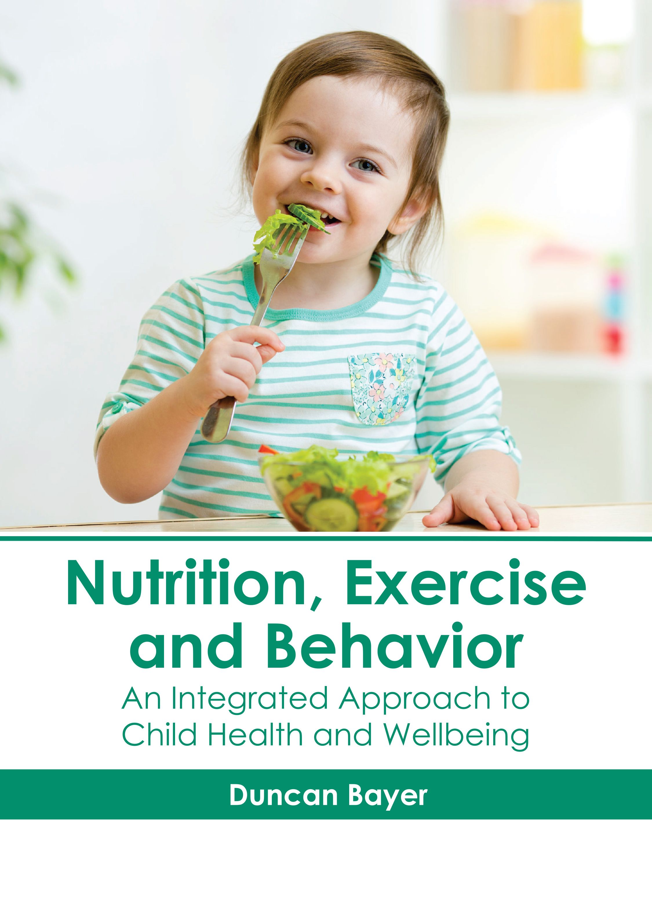 NUTRITION, EXERCISE AND BEHAVIOR: AN INTEGRATED APPROACH TO CHILD HEALTH AND WELLBEING