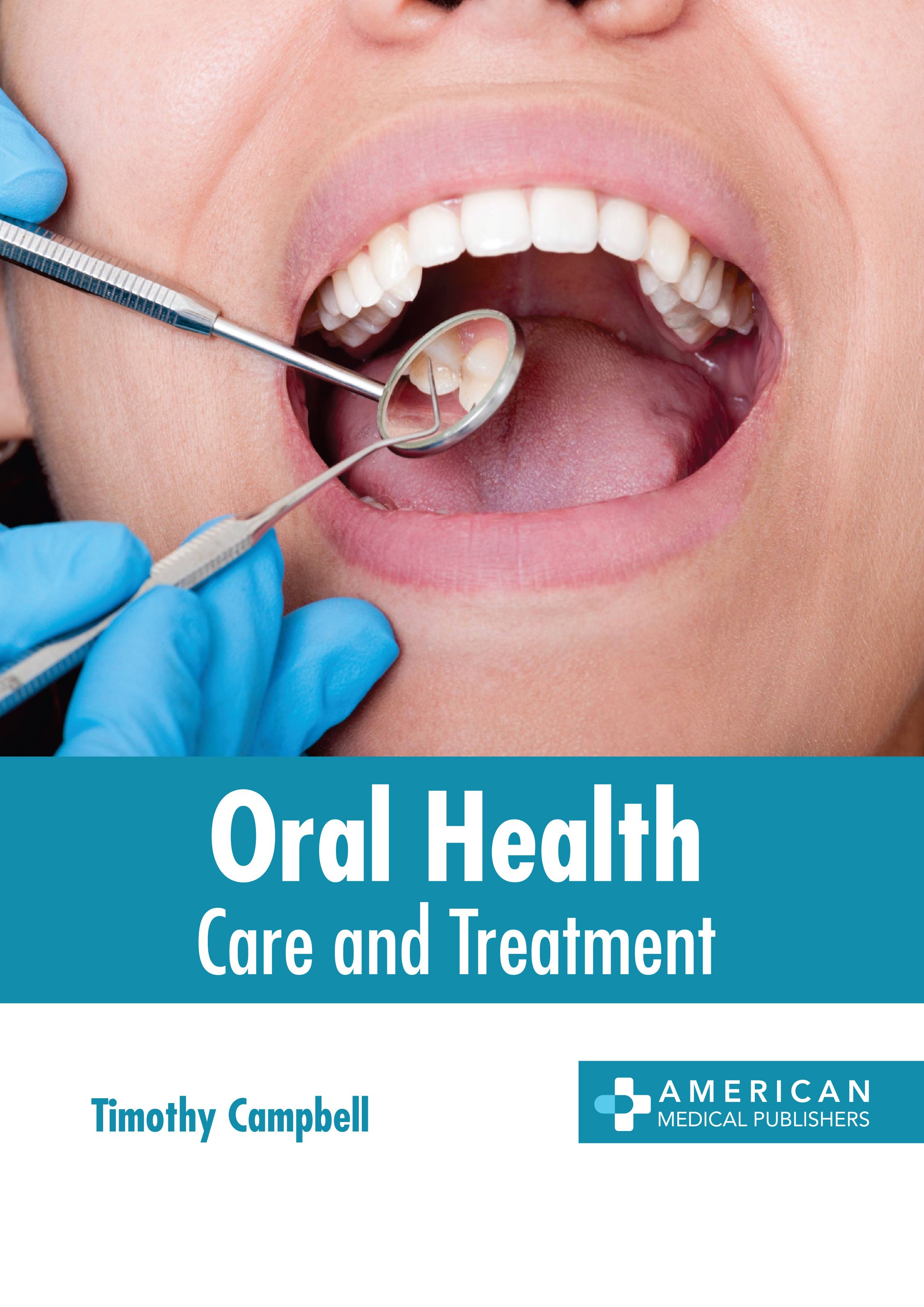 ORAL HEALTH: CARE AND TREATMENT