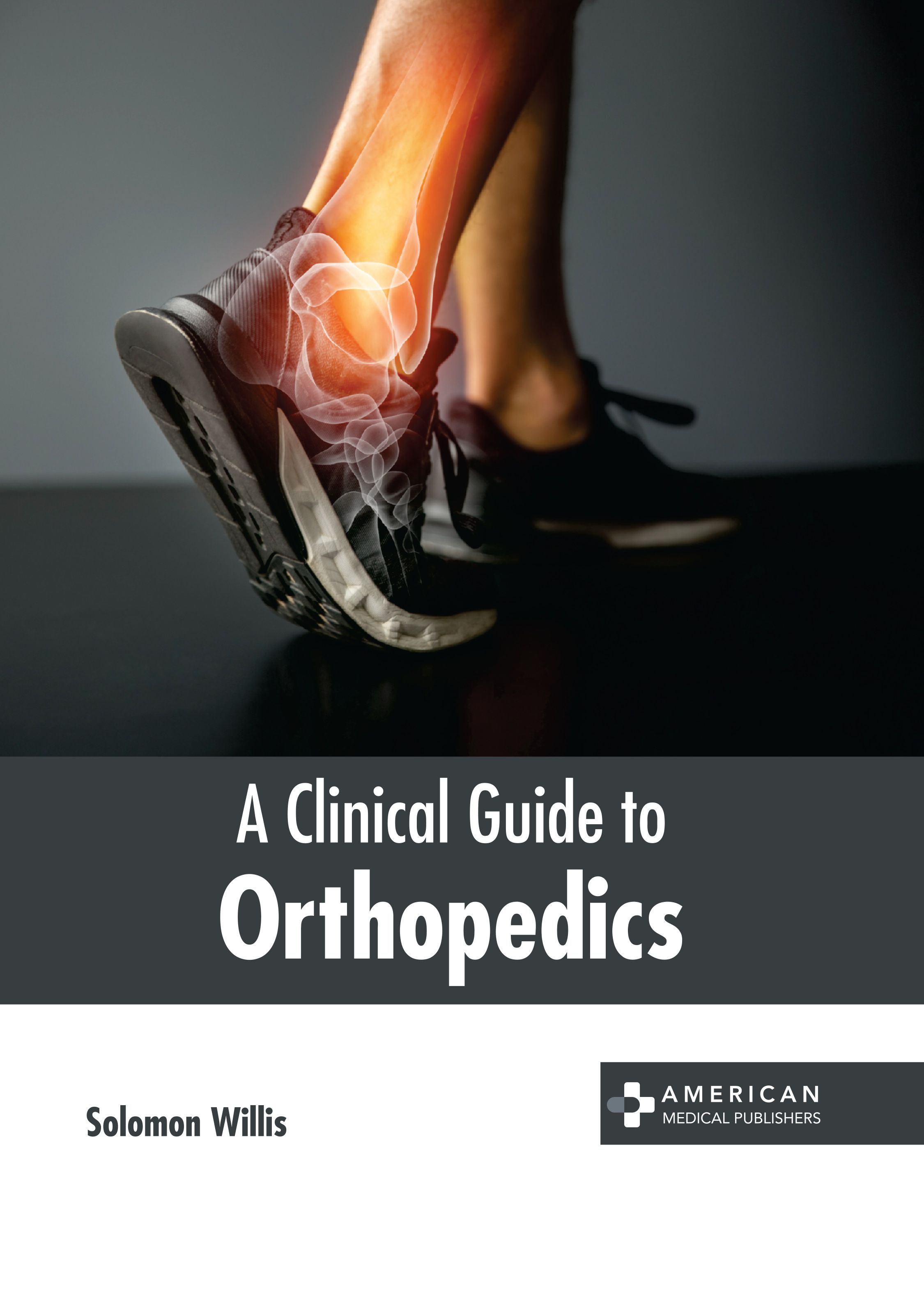 A CLINICAL GUIDE TO ORTHOPEDICS