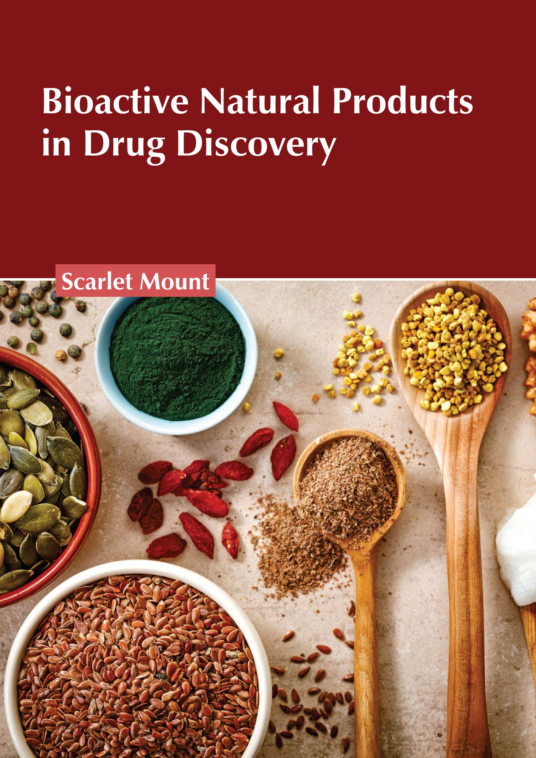BIOACTIVE NATURAL PRODUCTS IN DRUG DISCOVERY