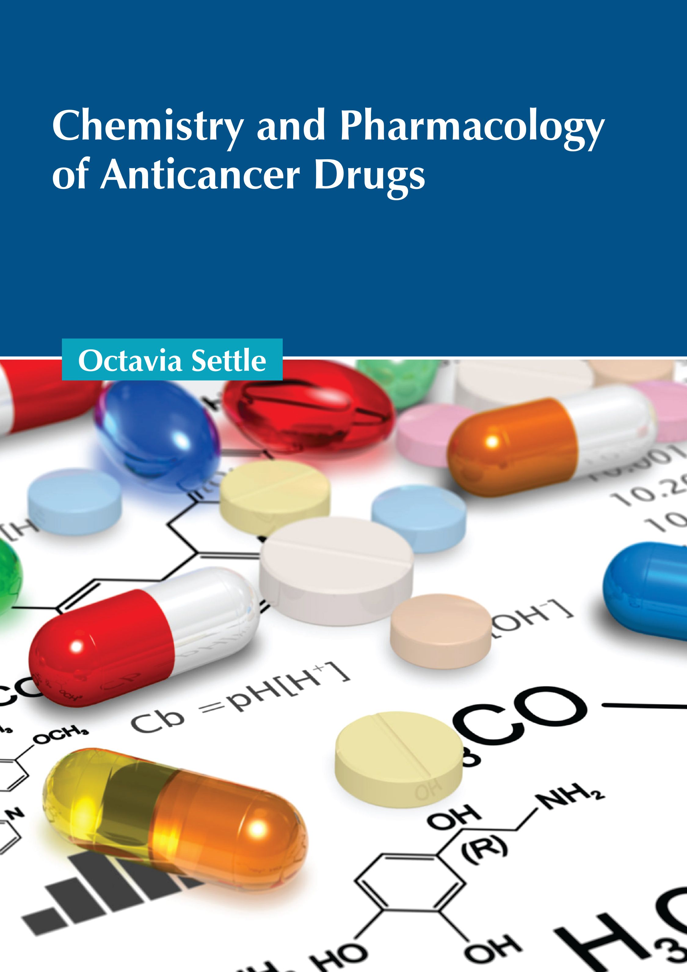 CHEMISTRY AND PHARMACOLOGY OF ANTICANCER DRUGS