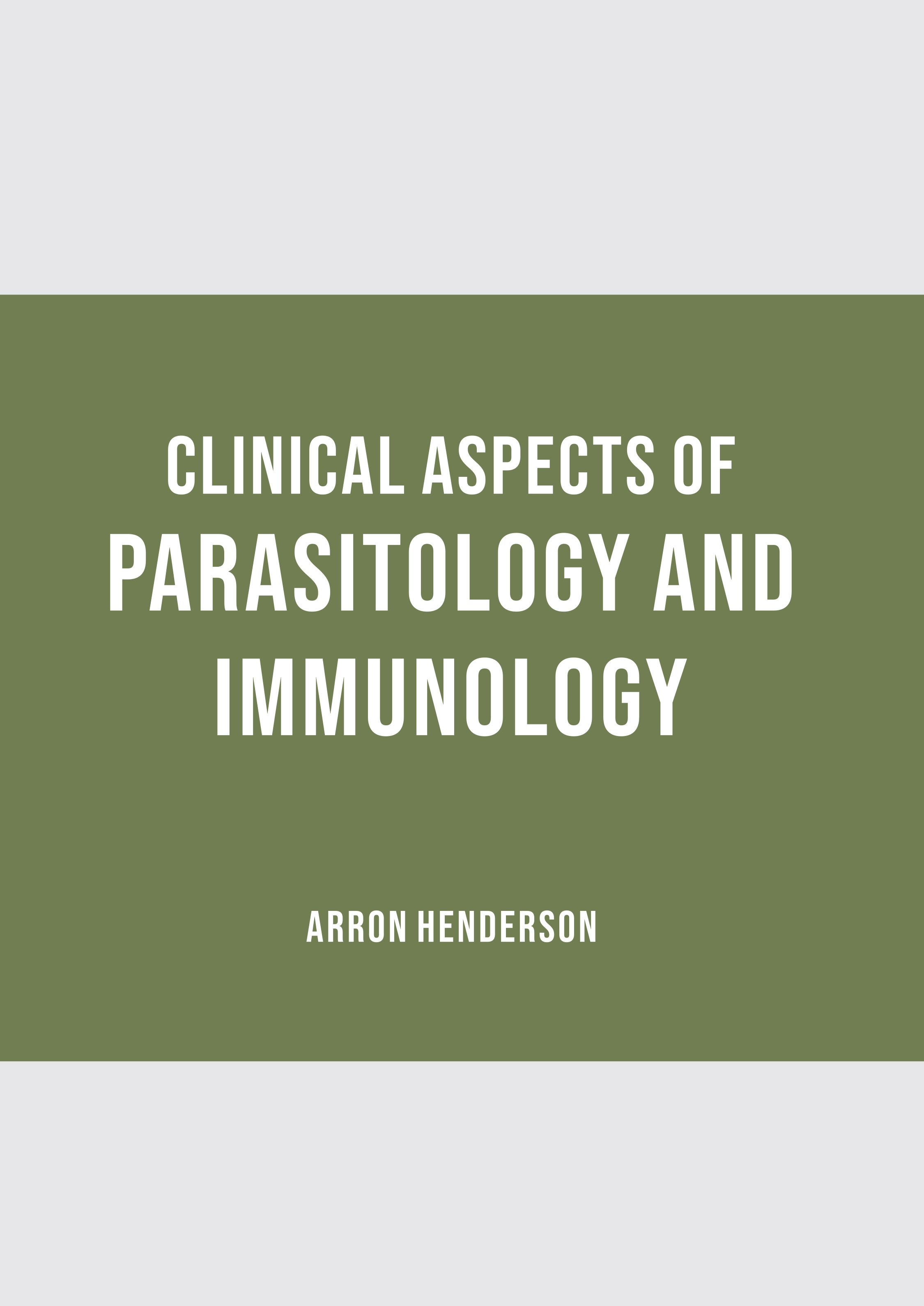 CLINICAL ASPECTS OF PARASITOLOGY AND IMMUNOLOGY