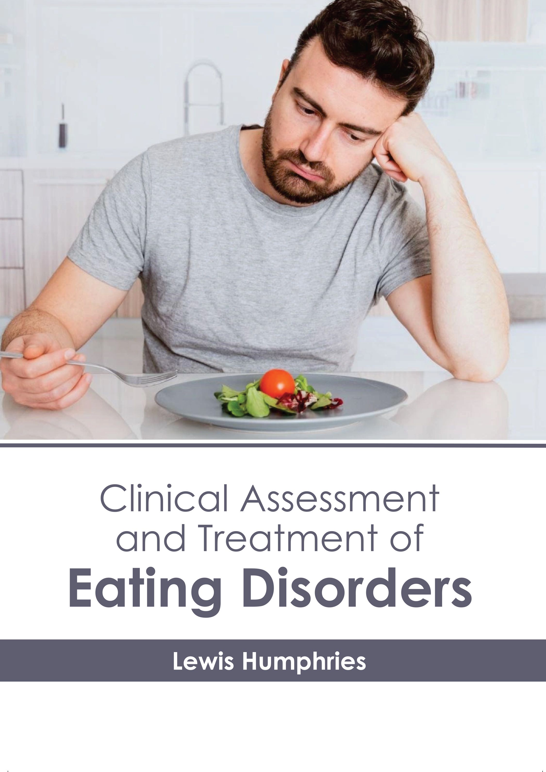 CLINICAL ASSESSMENT AND TREATMENT OF EATING DISORDERS