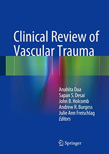 CLINICAL REVIEW OF VASCULAR TRAUMA- ISBN: 9783642390999