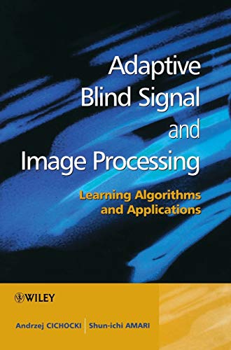 technical/electrical-engineering/adaptive-blind-signal-and-image-processing-learning-algorithms-and-applications-9780471607915