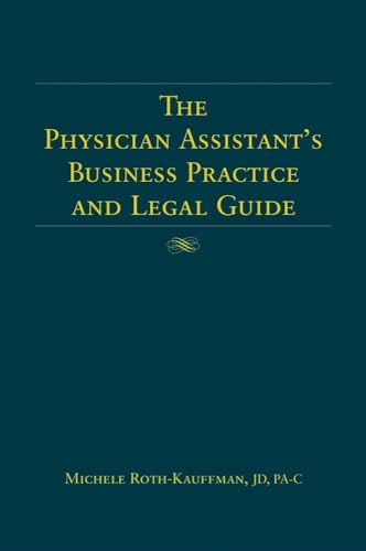 technical/management/the-physician-assistant-s-business-practice-and-legal-guide-9780763726744