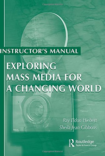 technical//exploring-mass-media-for-a-changing-world-instructor-s-manual-cases-for-9780805835434
