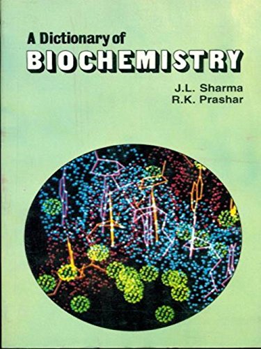 A DICTIONARY OF BIOCHEMISTRY (PB 2019) - ISBN: 9788123905082