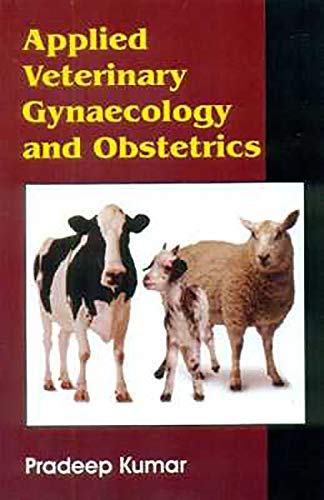 APPLIED VETERINARY GYNAECOLOGY AND OBSTETRICS (PB 2023)- ISBN: 9788123927855