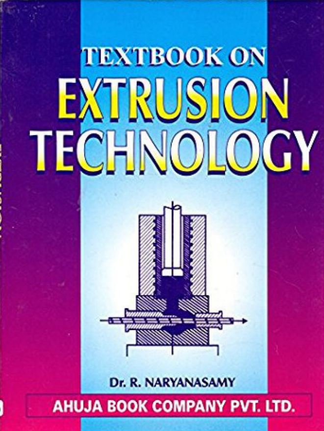 TEXTBOOK ON EXTRUSION TECHNOLOGY