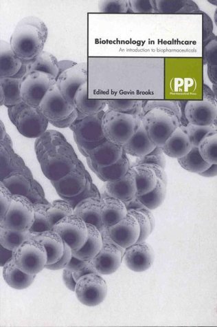 medical/psm/biotechnology-in-healthcare-an-introduction-to-biopharmaceuticals-9780853693727