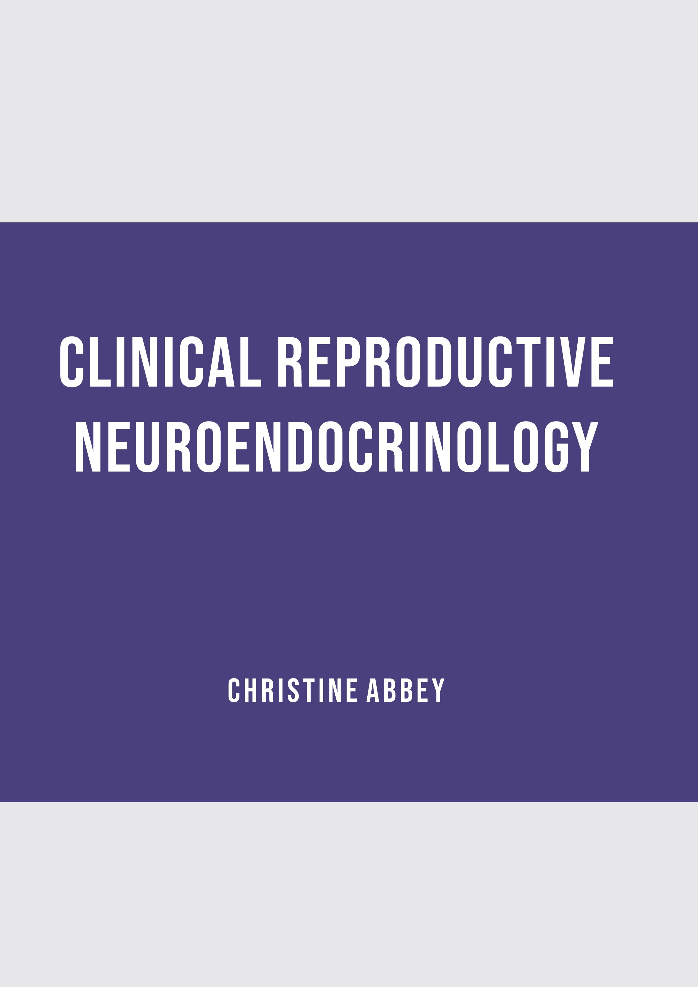 CLINICAL REPRODUCTIVE NEUROENDOCRINOLOGY