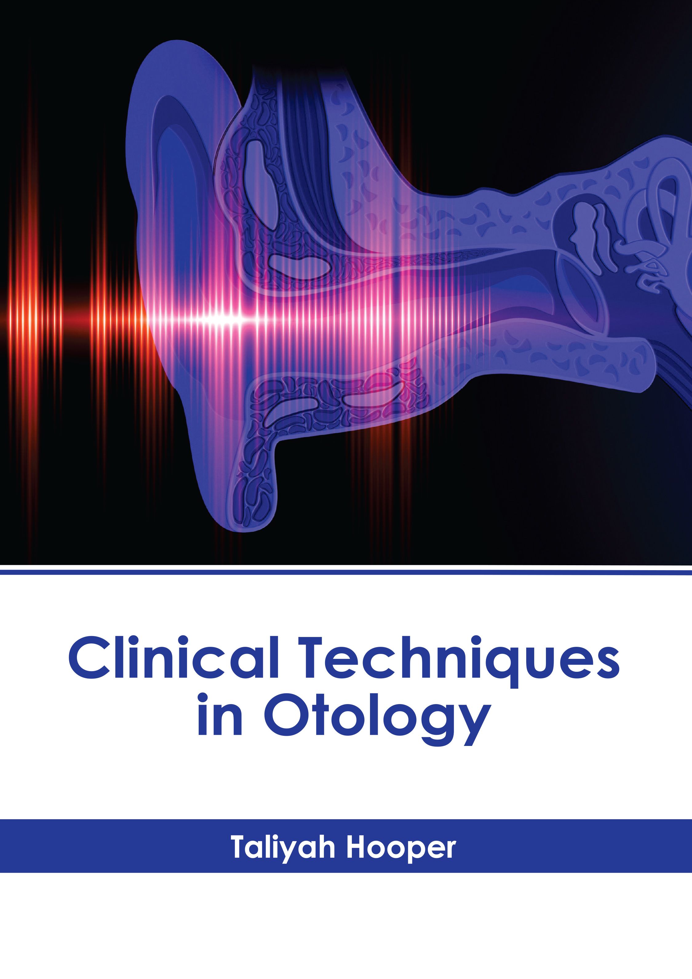 CLINICAL TECHNIQUES IN OTOLOGY