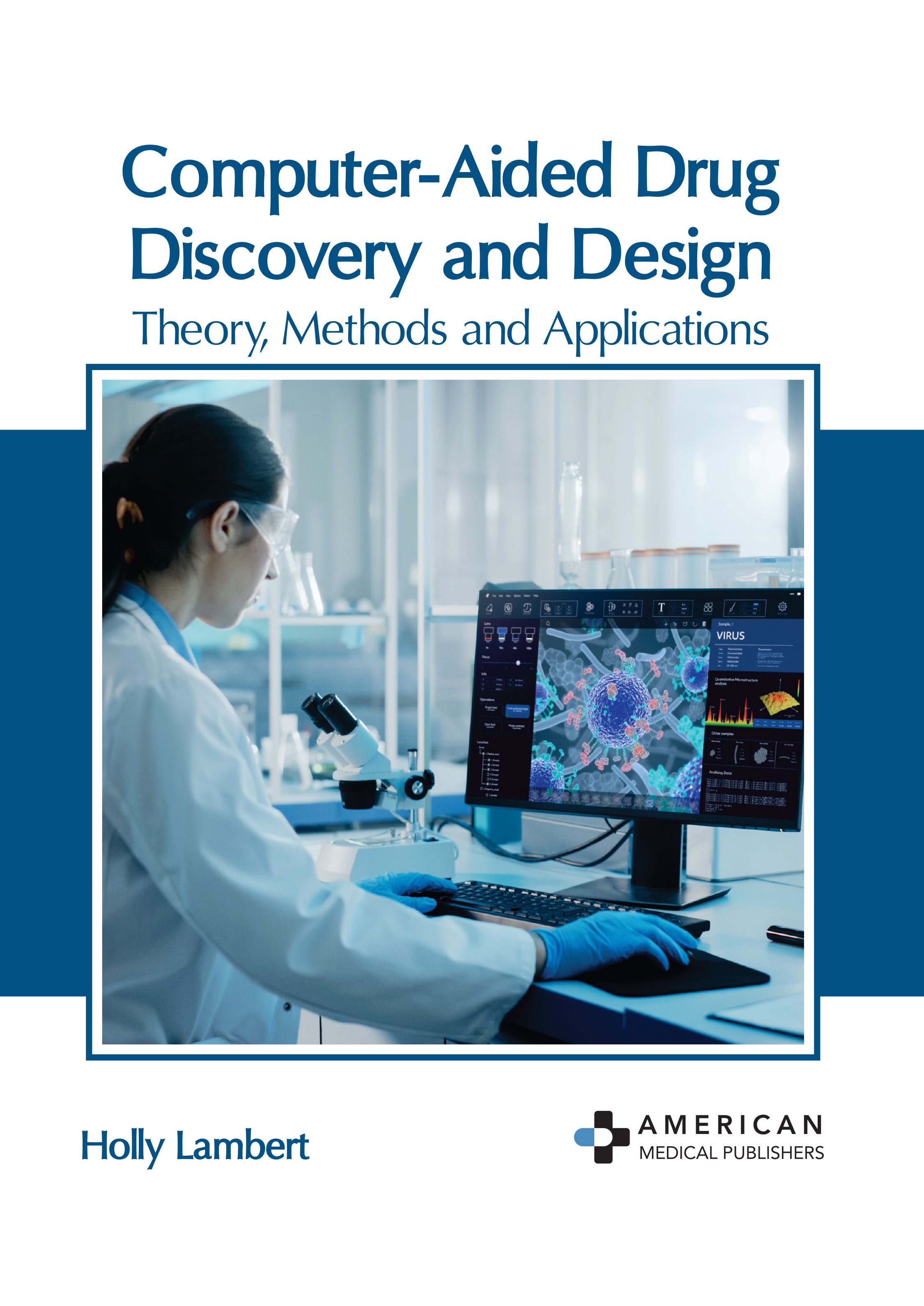 COMPUTER-AIDED DRUG DISCOVERY AND DESIGN: THEORY, METHODS AND APPLICATIONS 
