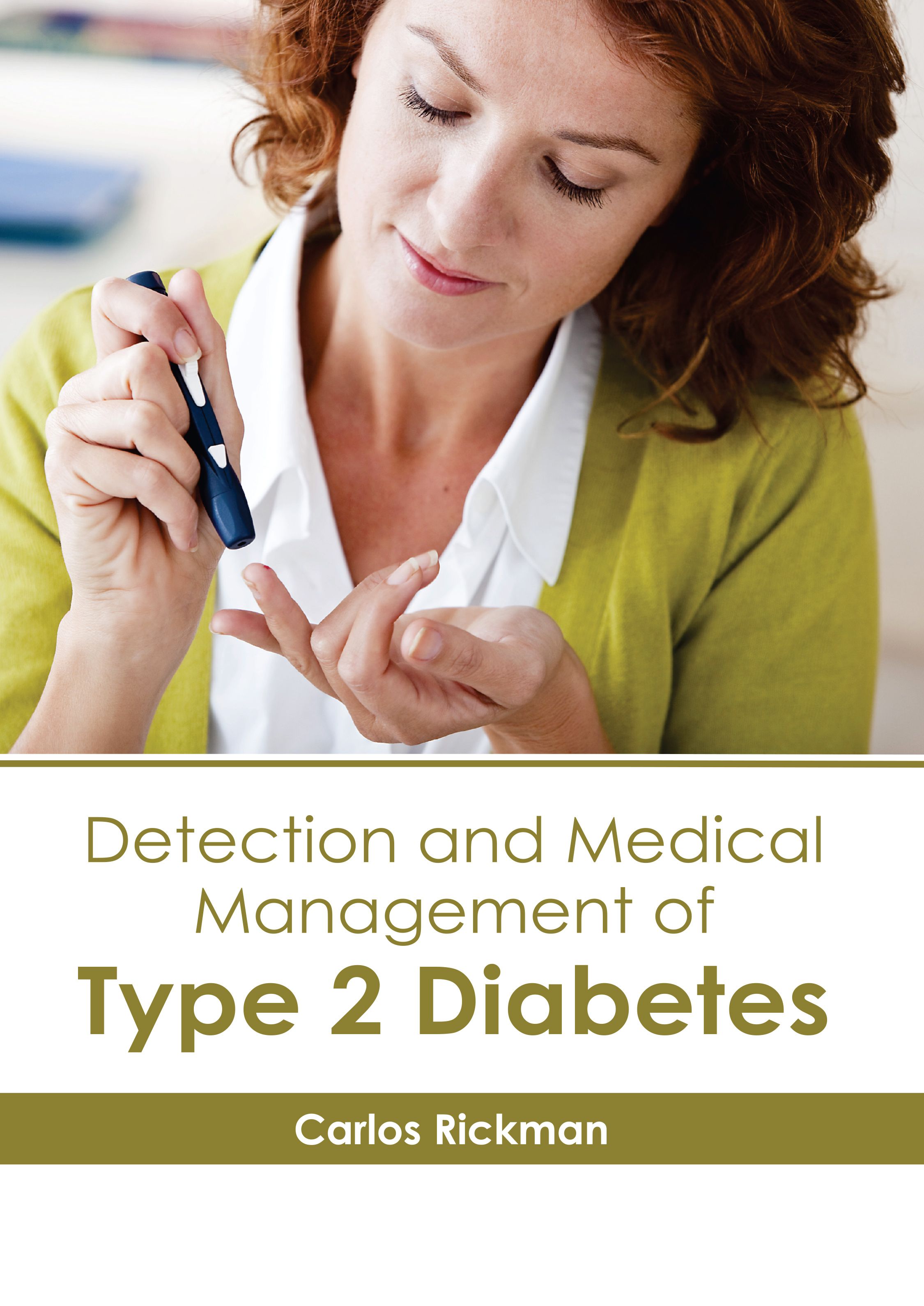 DETECTION AND MEDICAL MANAGEMENT OF TYPE 2 DIABETES