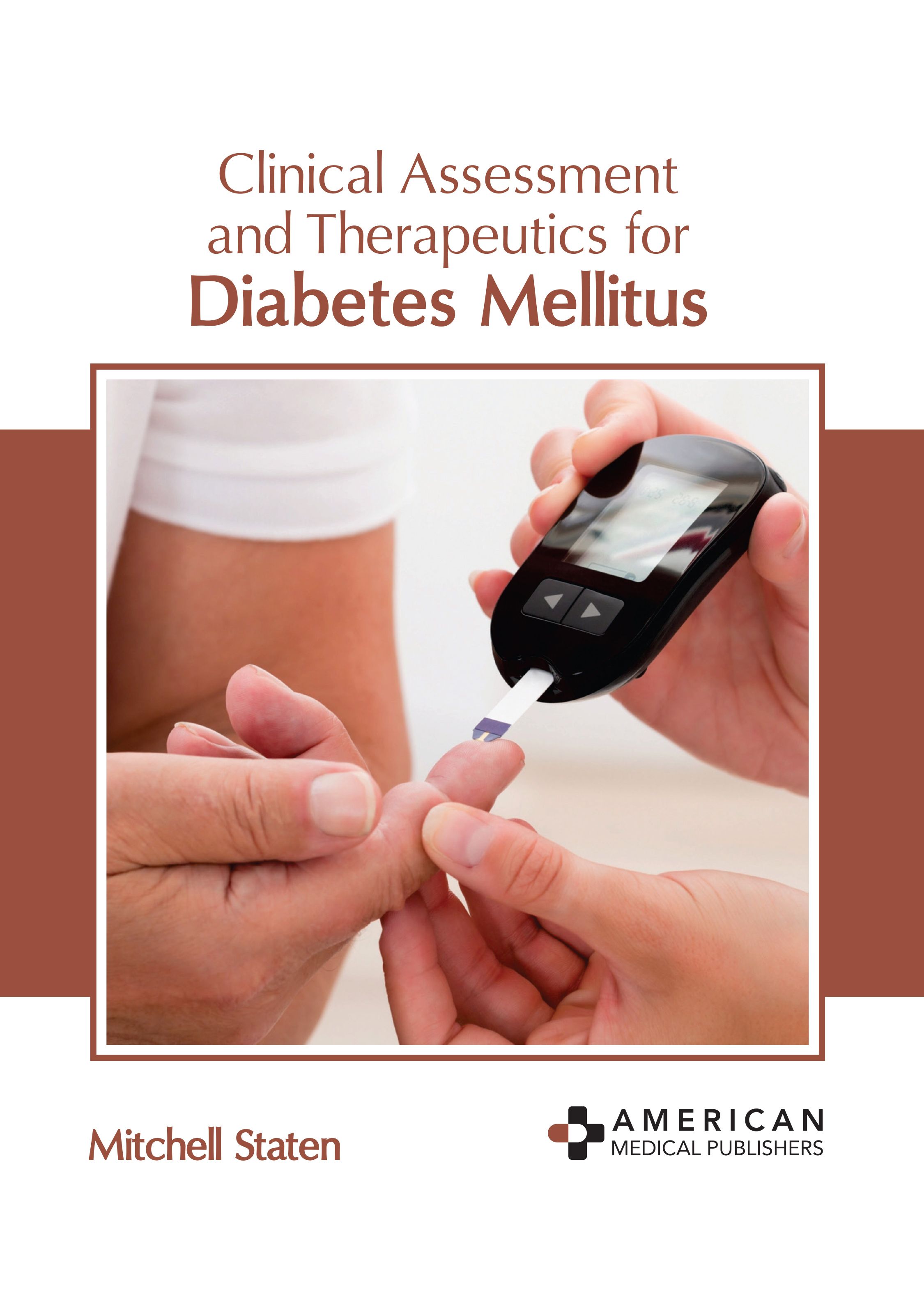 CLINICAL ASSESSMENT AND THERAPEUTICS FOR DIABETES MELLITUS