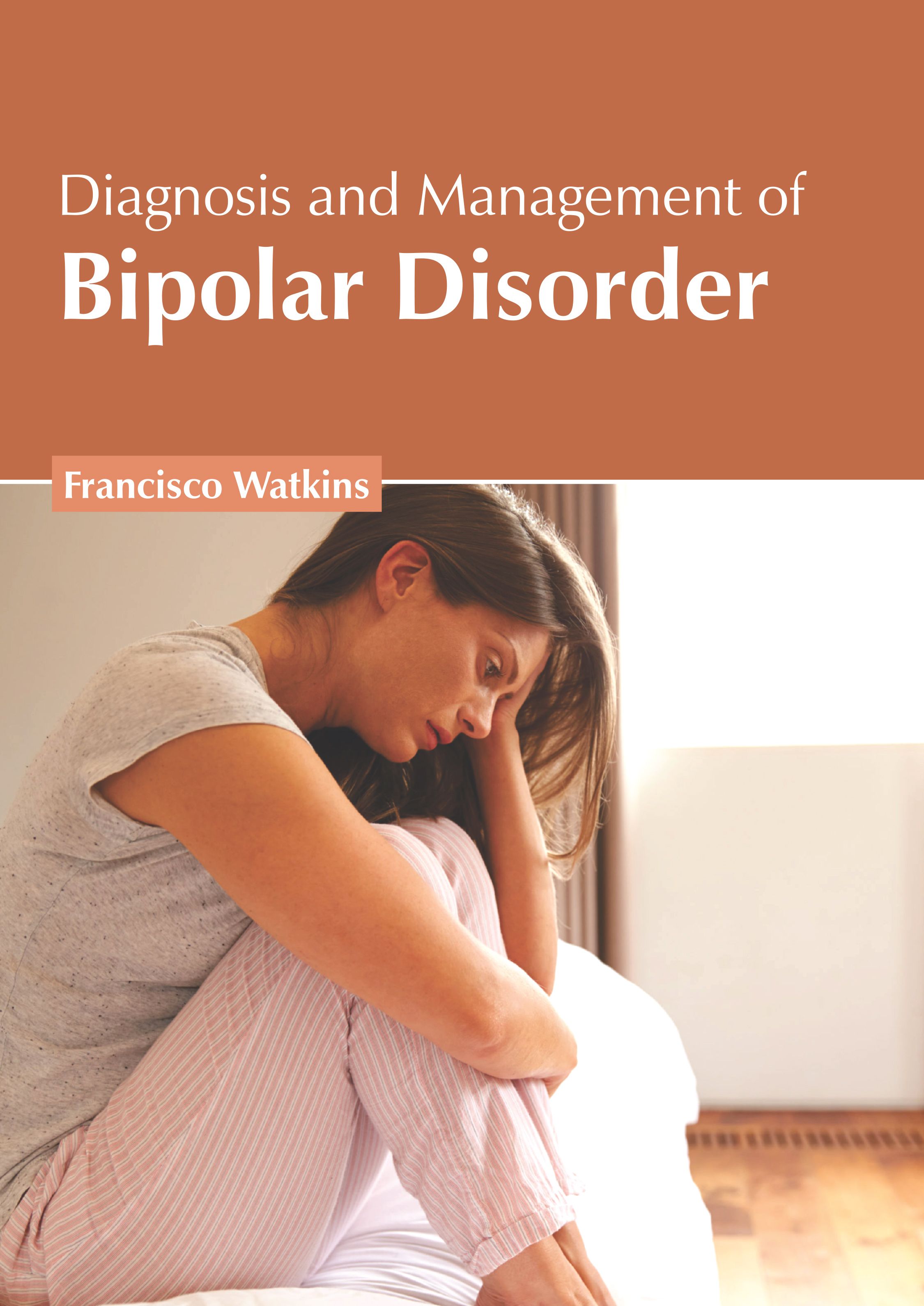 DIAGNOSIS AND MANAGEMENT OF BIPOLAR DISORDER