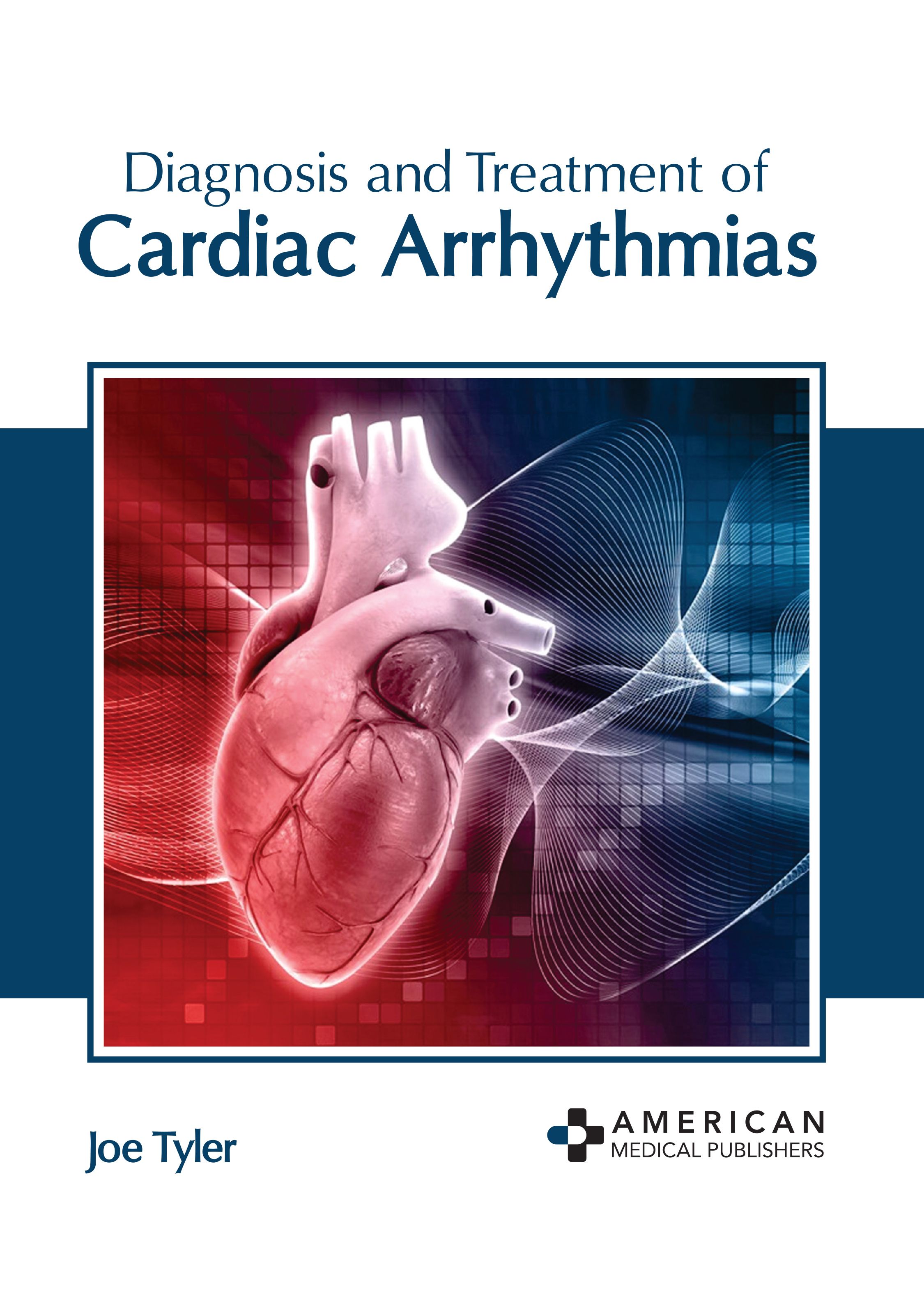 exclusive-publishers/american-medical-publishers/diagnosis-and-treatment-of-cardiac-arrhythmias-9798887400570