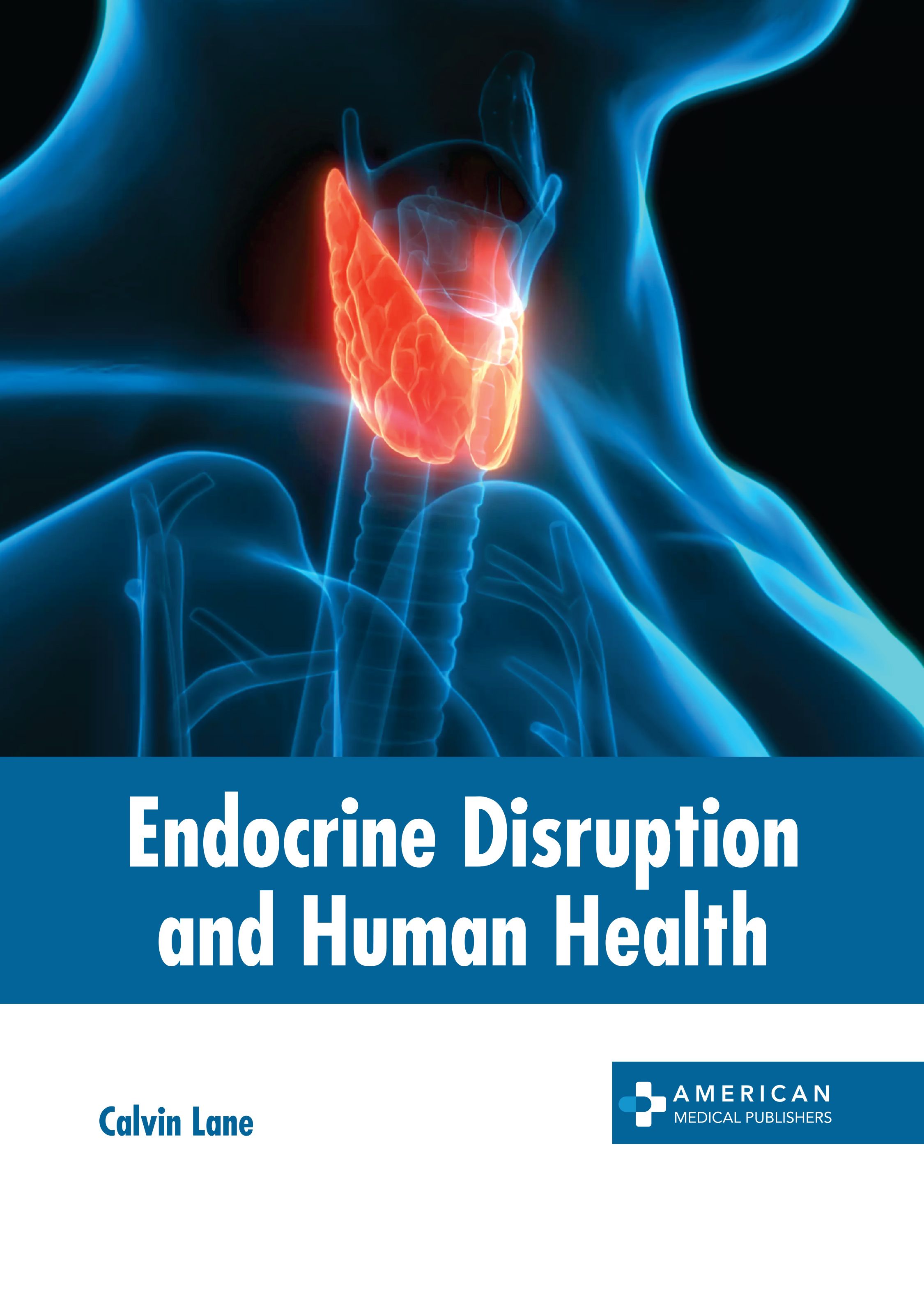 ENDOCRINE DISRUPTION AND HUMAN HEALTH