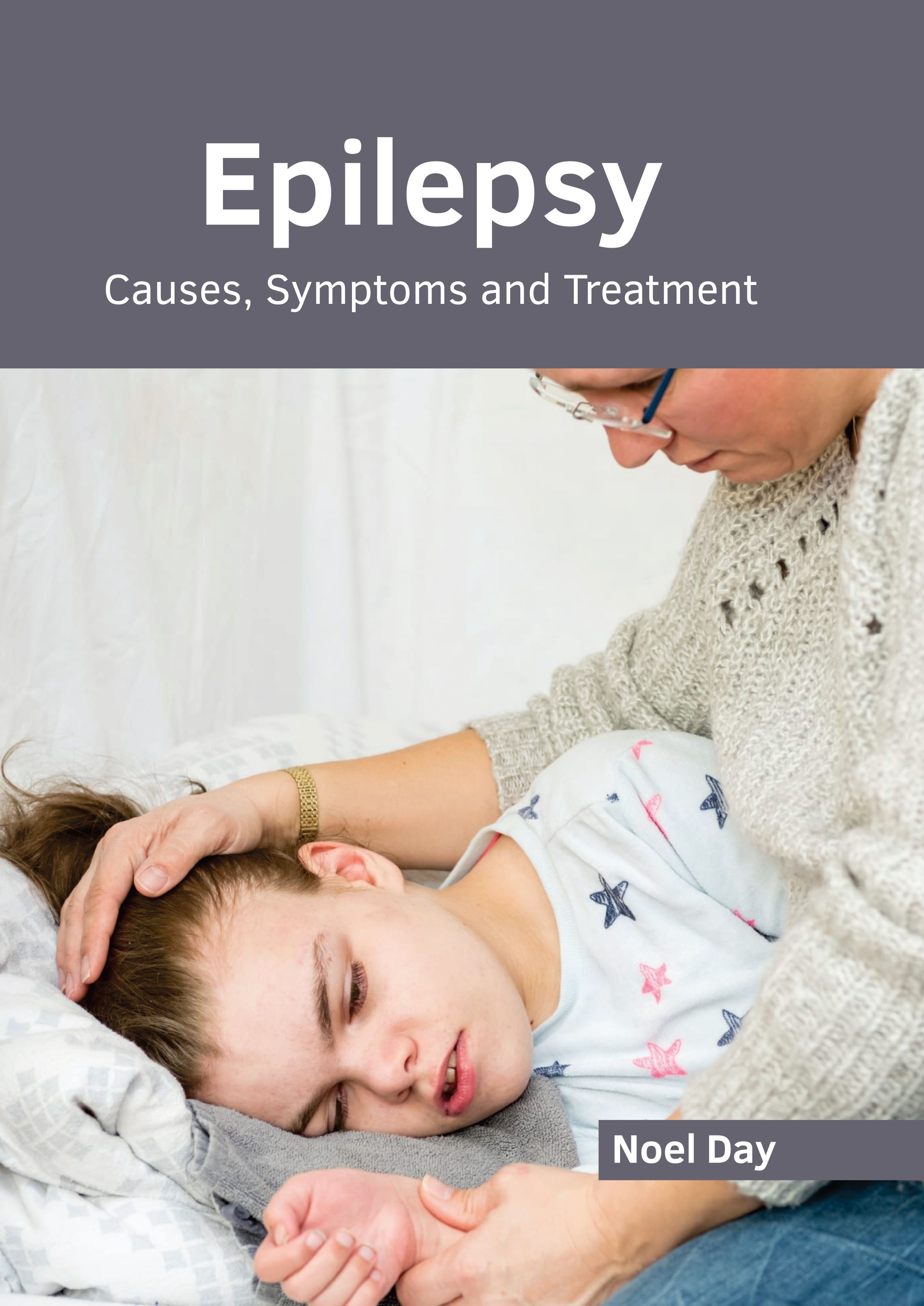 EPILEPSY: CAUSES, SYMPTOMS AND TREATMENT