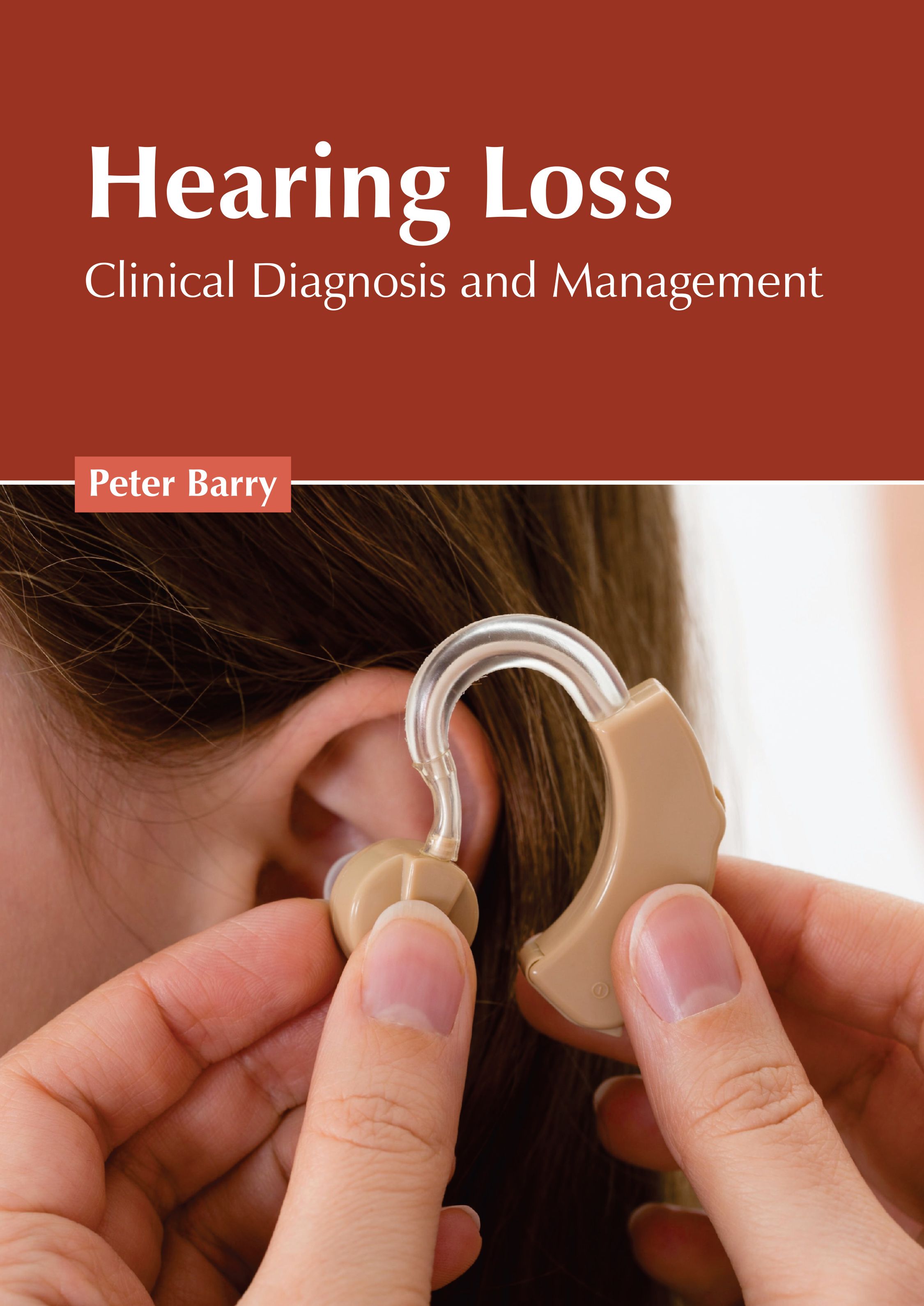 HEARING LOSS: CLINICAL DIAGNOSIS AND MANAGEMENT