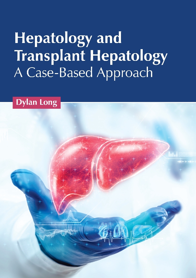 HEPATOLOGY AND TRANSPLANT HEPATOLOGY: A CASE-BASED APPROACH