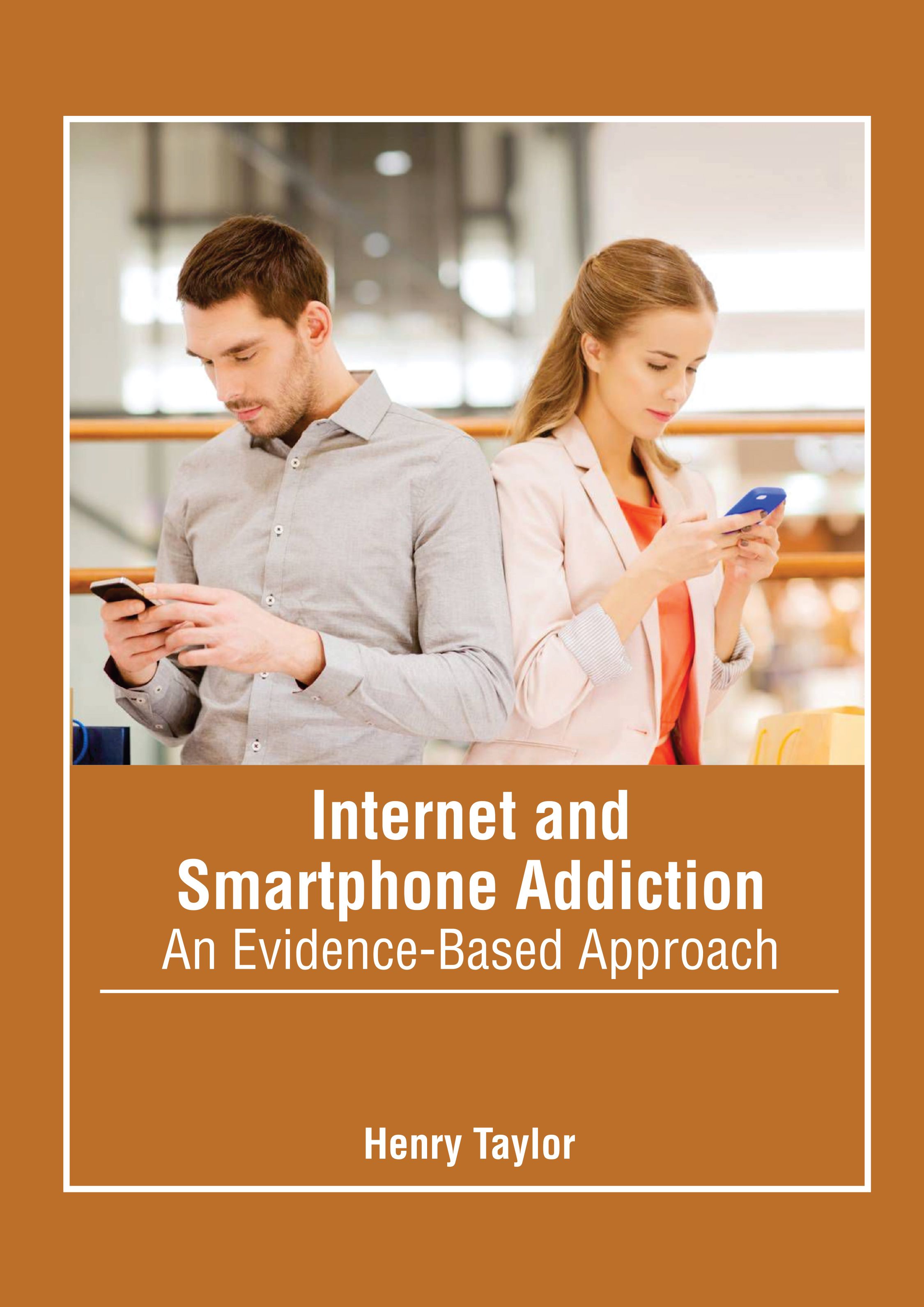 INTERNET AND SMARTPHONE ADDICTION: AN EVIDENCE-BASED APPROACH