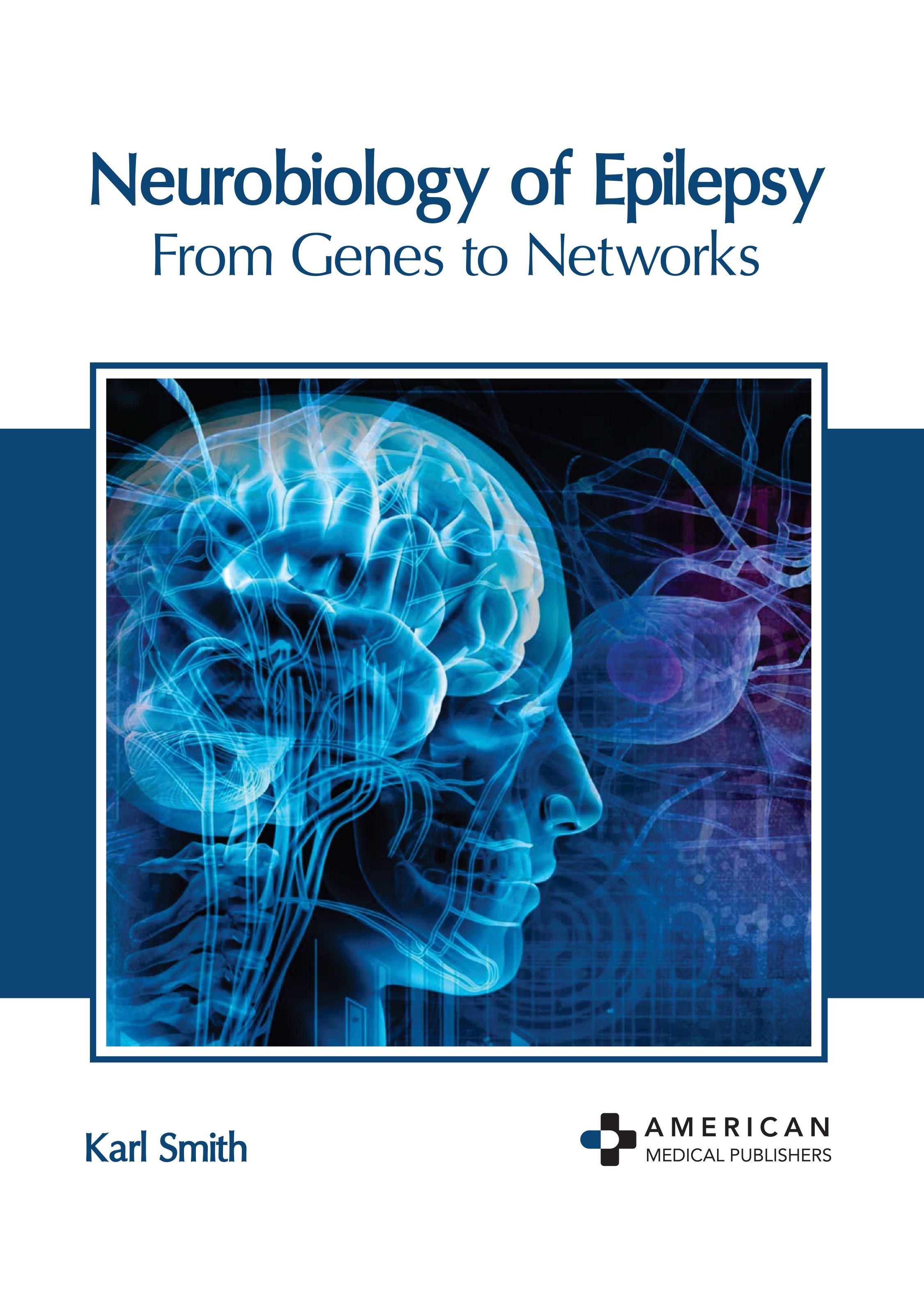 NEUROBIOLOGY OF EPILEPSY: FROM GENES TO NETWORKS