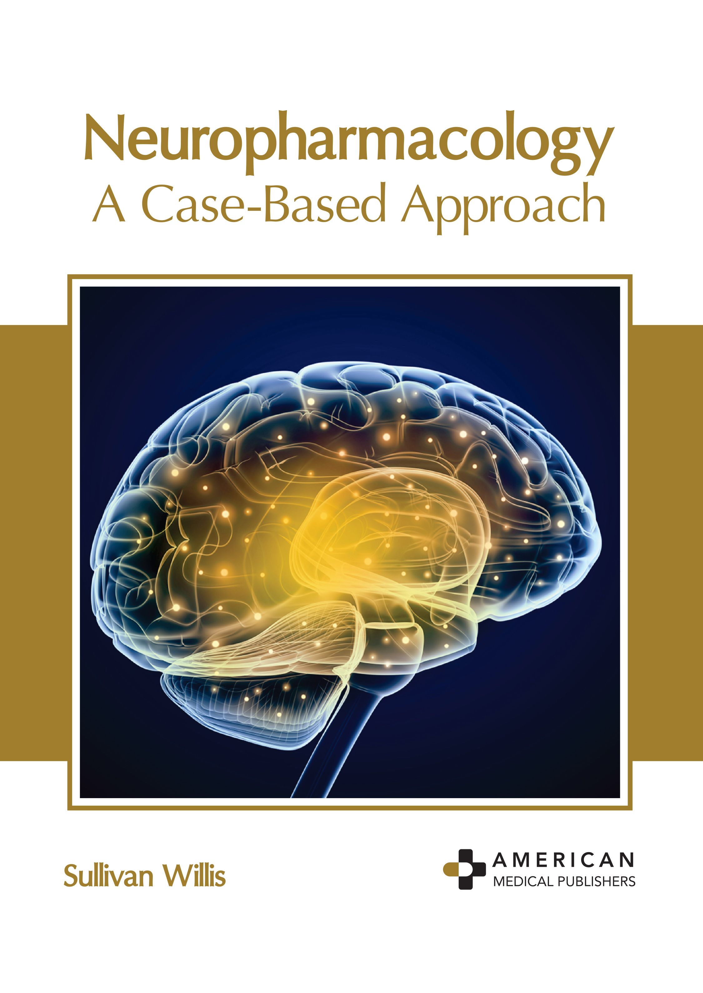 NEUROPHARMACOLOGY: A CASE-BASED APPROACH