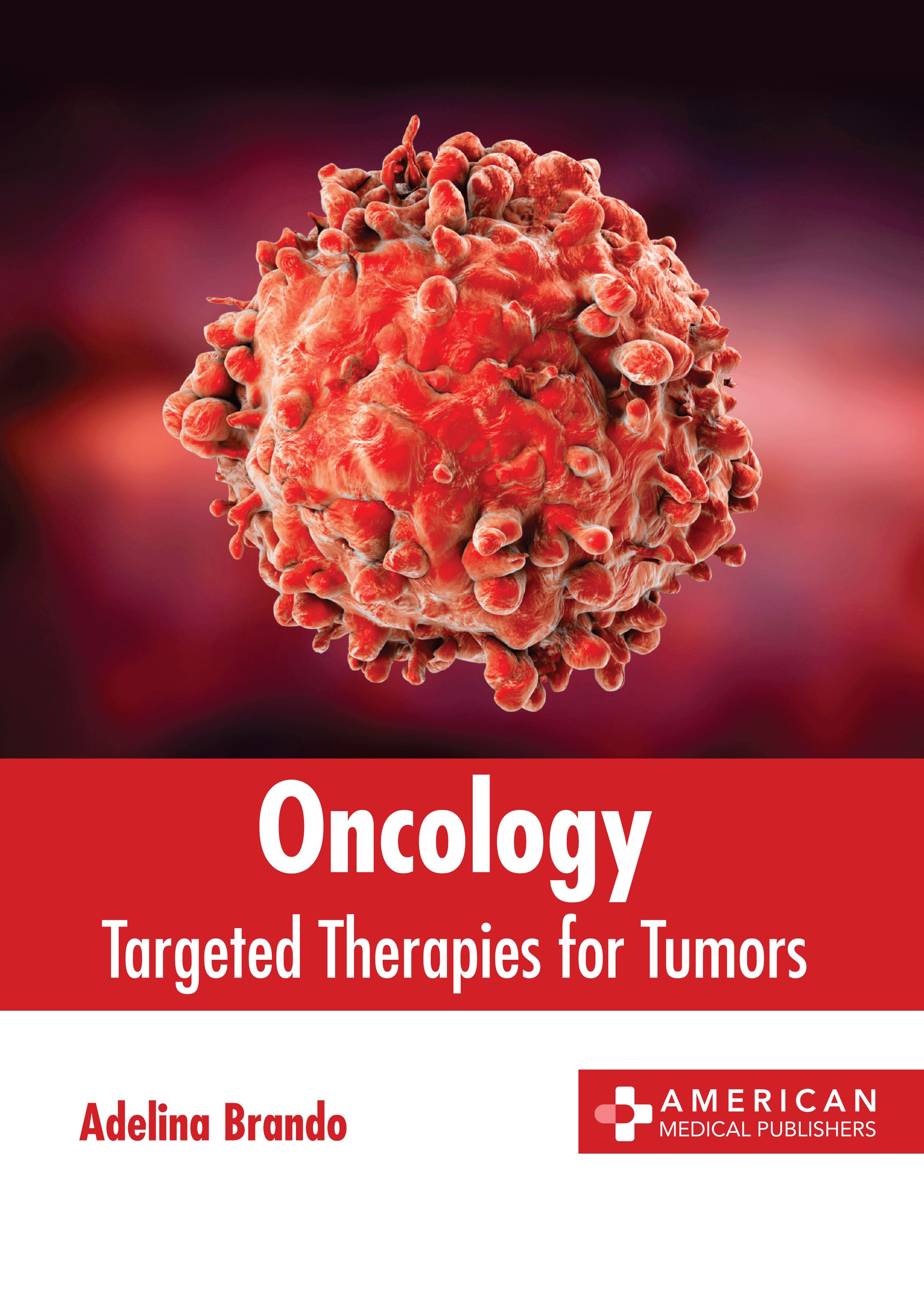 ONCOLOGY: TARGETED THERAPIES FOR TUMORS