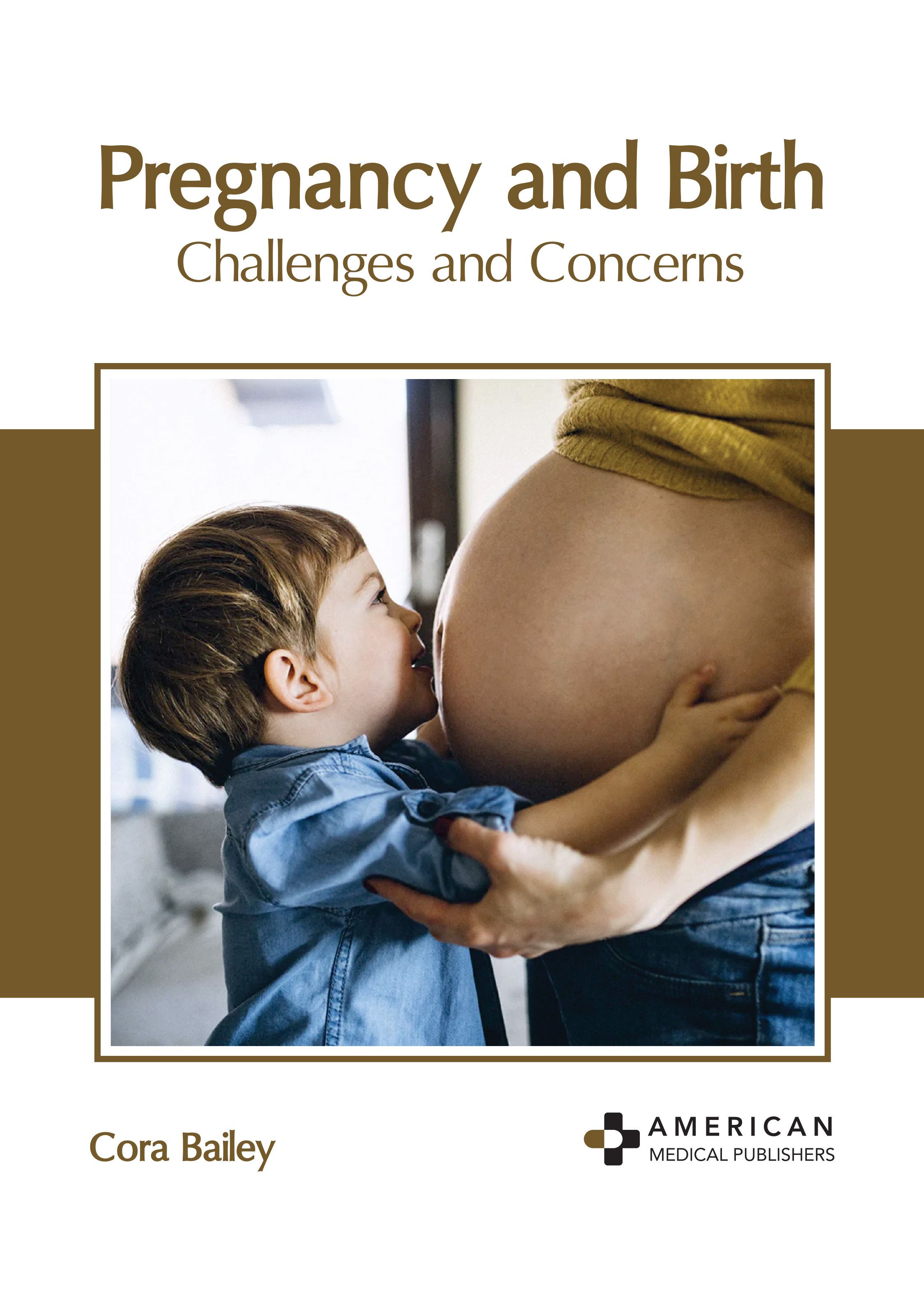 PREGNANCY AND BIRTH: CHALLENGES AND CONCERNS