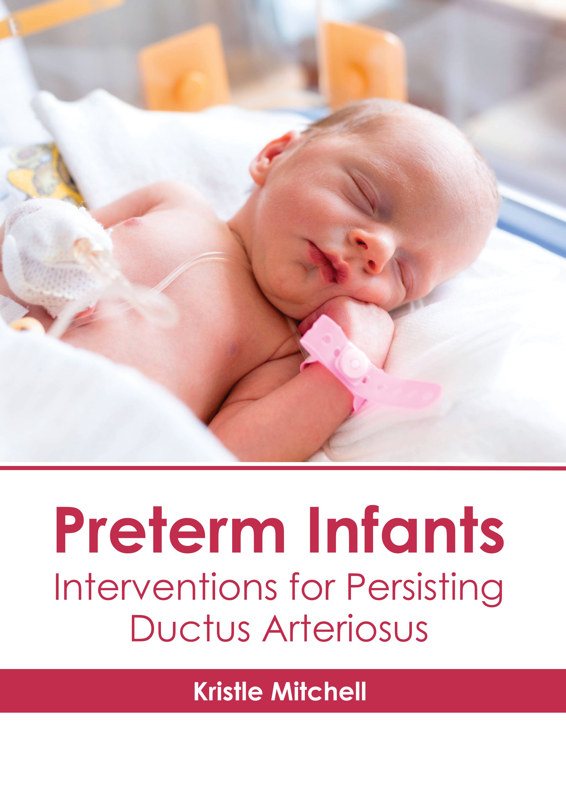 PRETERM INFANTS: INTERVENTIONS FOR PERSISTING DUCTUS ARTERIOSUS