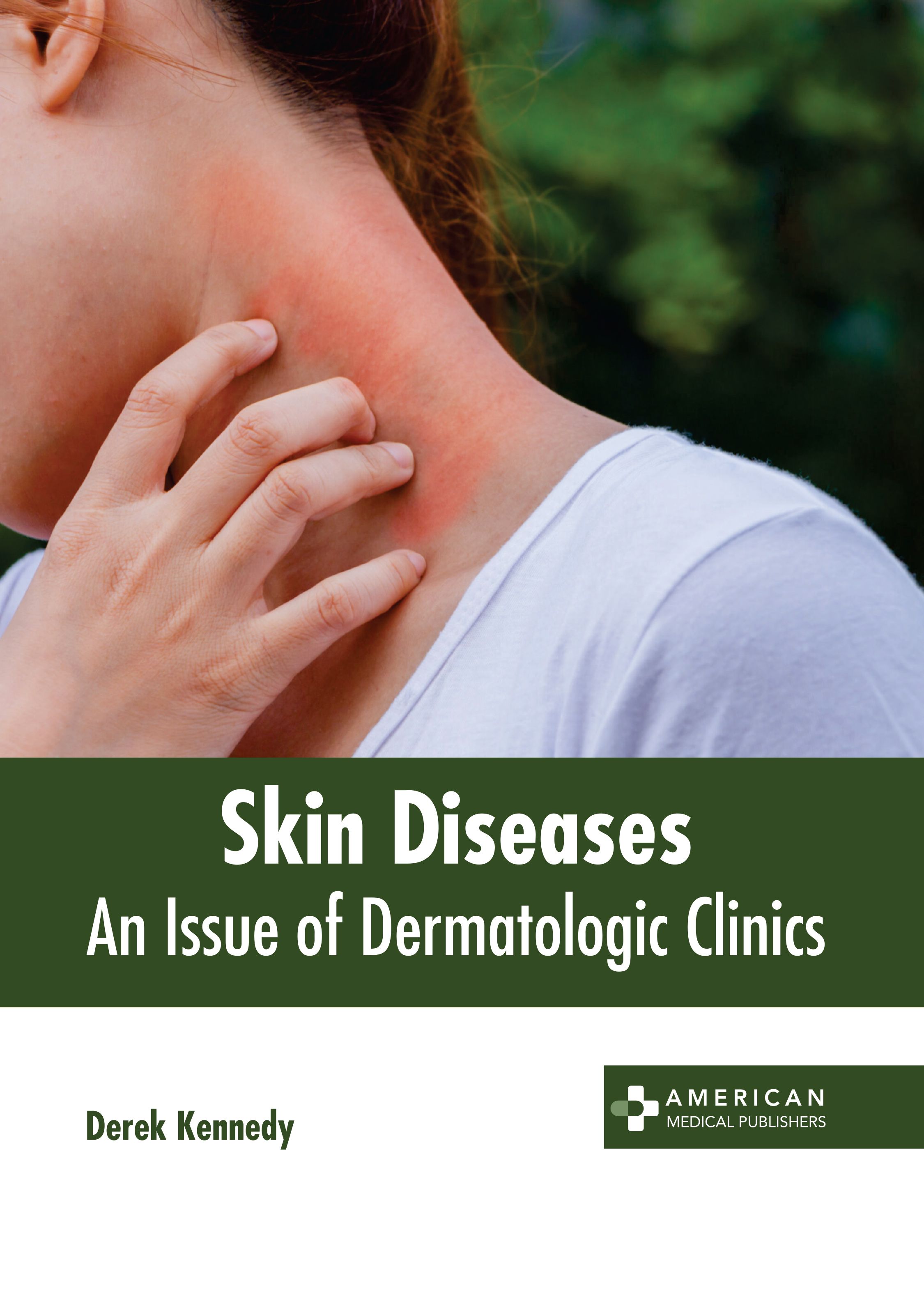 SKIN DISEASES: AN ISSUE OF DERMATOLOGIC CLINICS