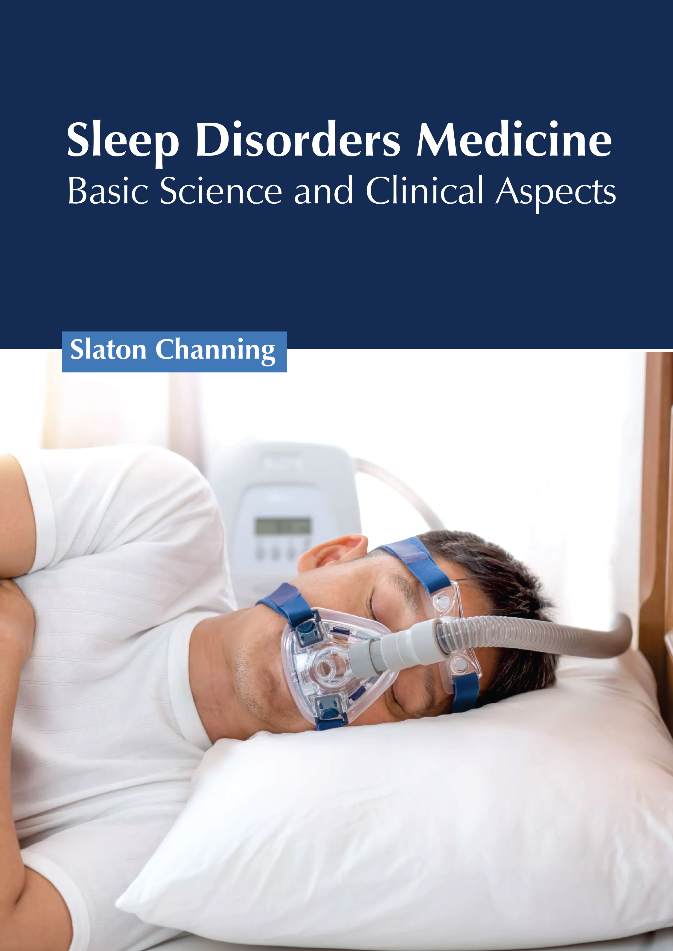 SLEEP DISORDERS MEDICINE: BASIC SCIENCE AND CLINICAL ASPECTS