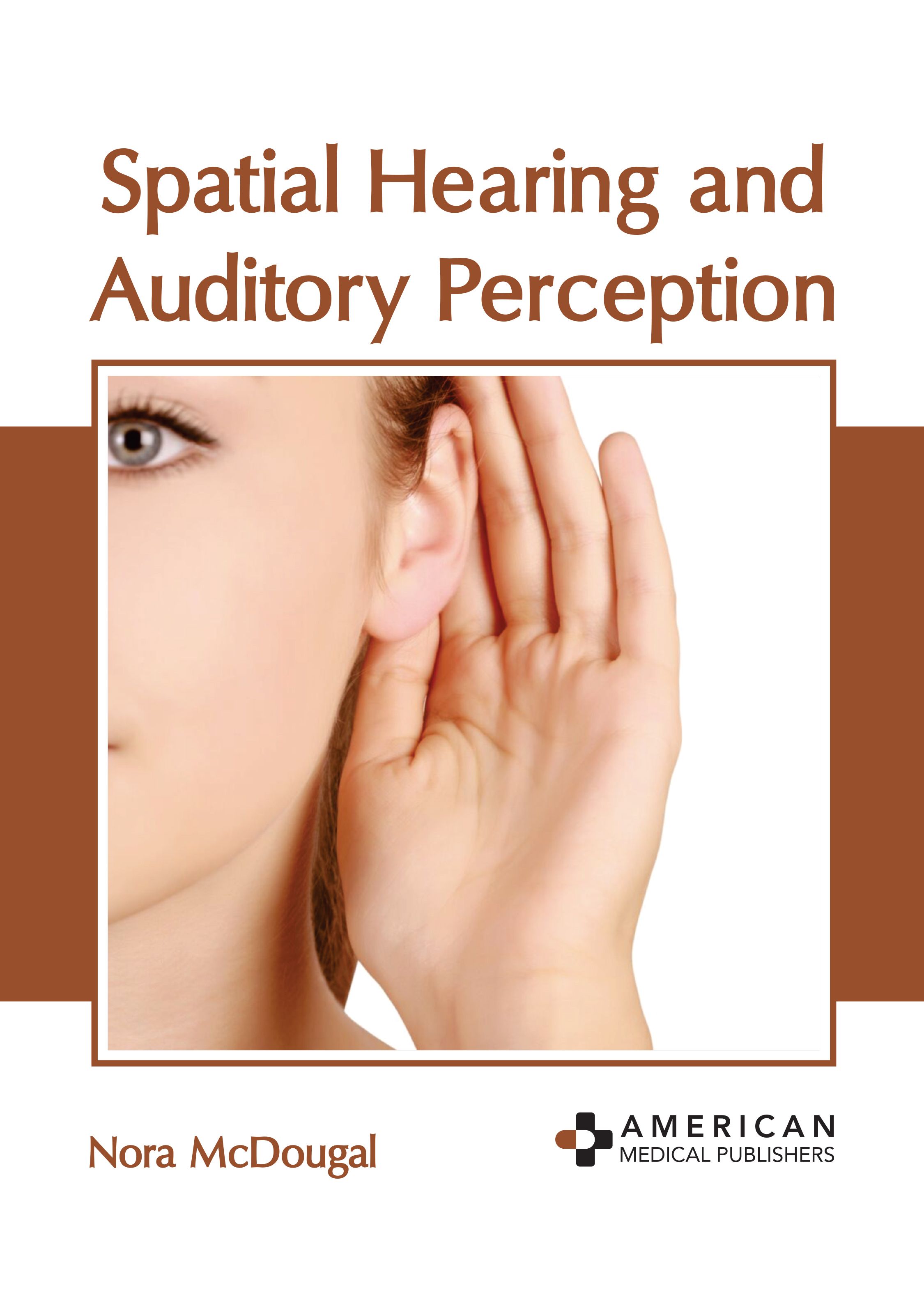 SPATIAL HEARING AND AUDITORY PERCEPTION