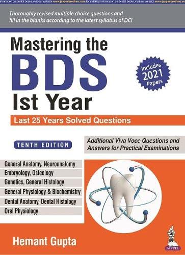 MASTERING THE BDS IST YEAR LAST 25 YEARS SOLVED QUESTIONS INCLUDES 2021 PAPERS- ISBN: 9789354652240