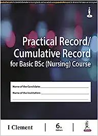 PRACTICAL RECORD / CUMULATIVE RECORD FOR BASIC BSC (NURSING) COURSE- ISBN: 9789354652387