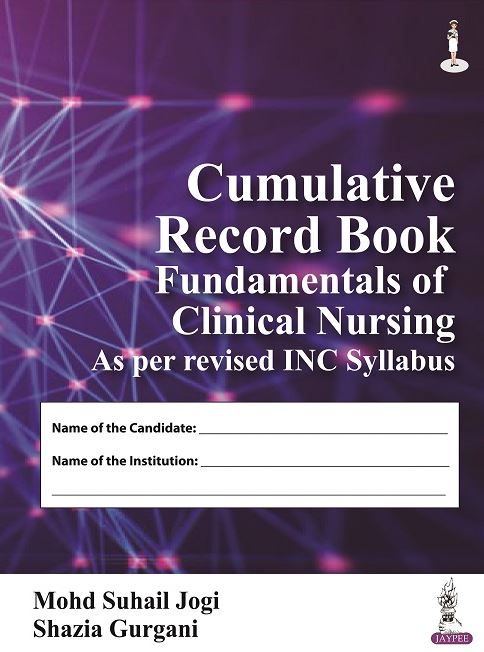 CUMULATIVE RECORD BOOK- FUNDAMENTALS OF CLINICAL NURSING- ISBN: 9789354657863