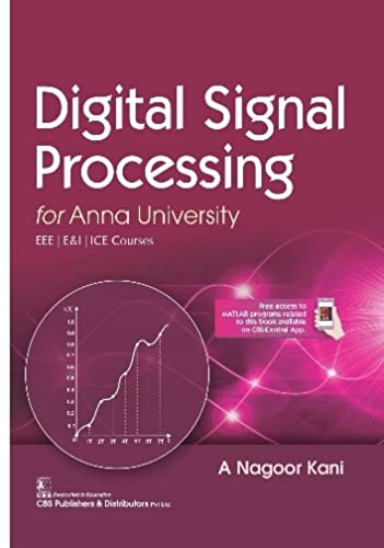 DIGITAL SIGNAL PROCESSING FOR ANNA UNIVERSITY EEE/E&I/ICE COURSES (PB 2023)- ISBN: 9789354661006