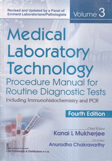 MEDICAL LABORATORY TECHNOLOGY PROCEDURE MANUAL FOR ROUTINE DIAGNOSTIC TESTS INCLUDING IMMUNOHISTOCHEMISTRY AND PCR VOL 3 (PB 2023)- ISBN: 9789354661815
