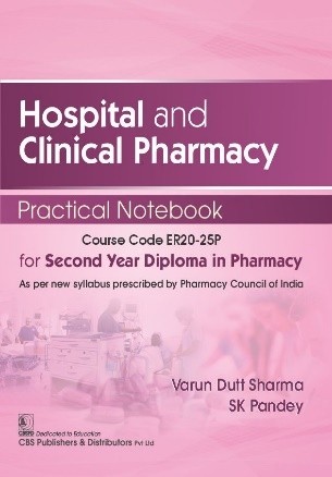 HOSPITAL AND CLINICAL PHARMACY PRACTICAL NOTEBOOK FOR SECOND YEAR DIPLOMA IN PHARMACY (PB 2023)- ISBN: 9789354662713