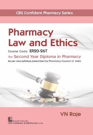 PHARMACY LAW AND ETHICS FOR SECOND YEAR DIPLOMA IN PHARMACY (PB 2023)- ISBN: 9789354664854