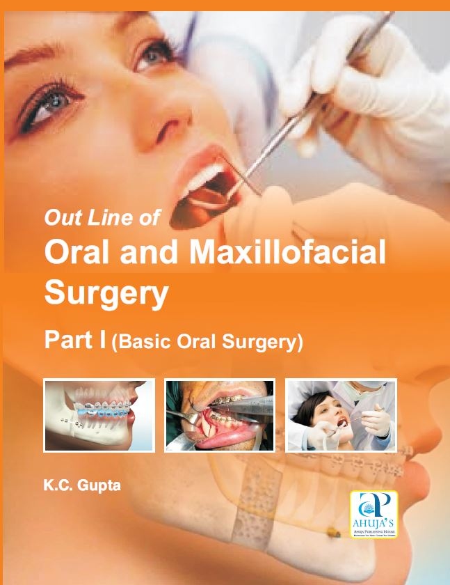 OUT LINE OF ORAL AND MAXILLOFACIAL SURGERY PART-1(BASIC ORAL SURGERY)