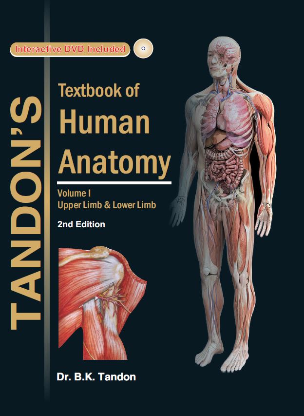 TANDON TEXTBOOK OF HUMAN ANATOMY VOL-1: UPPER LIMB & LOWER LIMB, WITH DVD