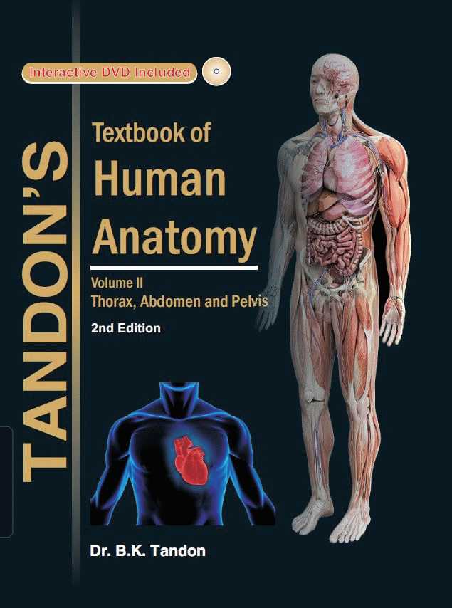 TANDON TEXTBOOK OF HUMAN ANATOMY VOL-2: THORAX, ABDOMEN AND PELVIS, WITH DVD