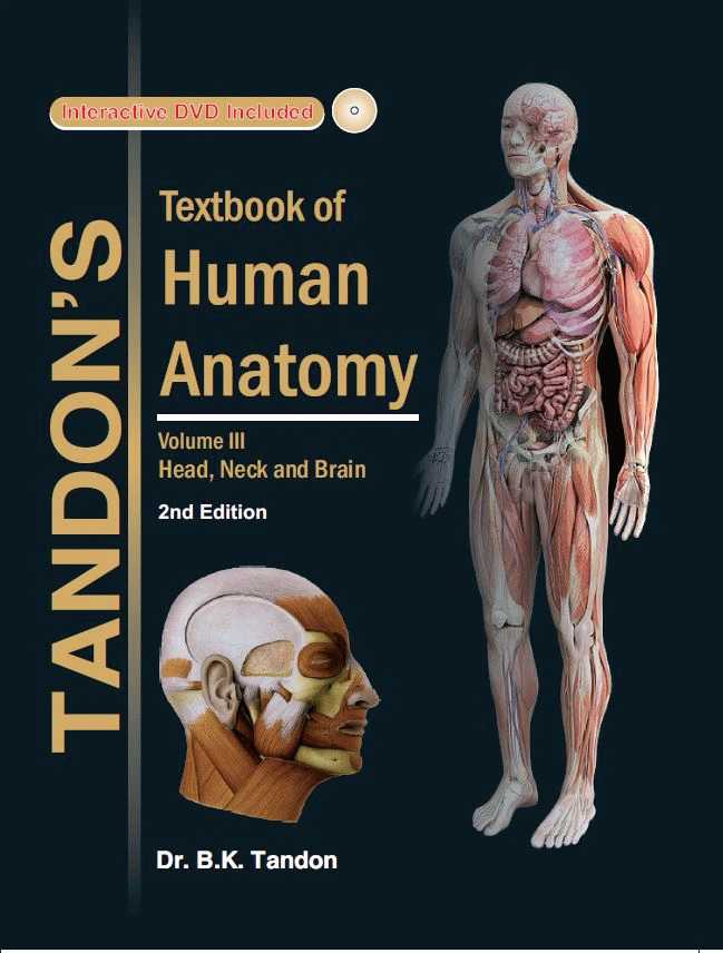 TANDON TEXTBOOK OF HUMAN ANATOMY VOL-3: HEAD, NECK AND BRAIN WITH DVD