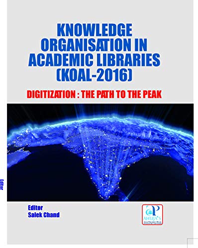 KNOWLEDGE ORGANISATION IN ACADEMIC LIBRARIES(KOAL-2016)