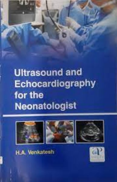 ULTRASOUND AND ECHOCARDIOGRAPHY FOR THE NEONATOLOGIST