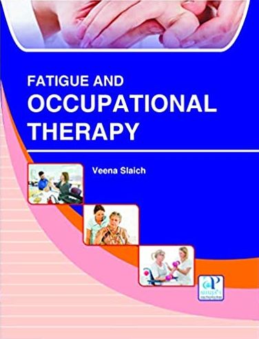 FATIGUE AND OCCUPATIONAL THERAPY